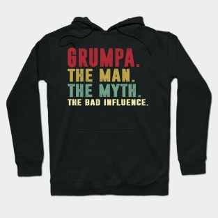 Grumpa - The Man - The Myth - The Bad Influence Father's Day Gift Papa Hoodie